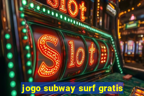 jogo subway surf gratis